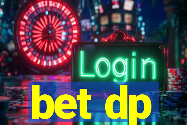 bet dp